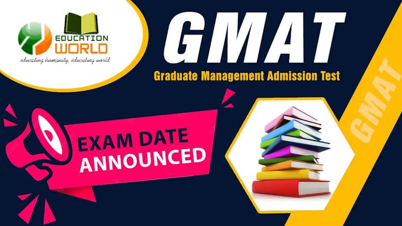 GMAT Exam: Get all the information about GMAT exam dates, syllabus, registration, eligibility, result and more